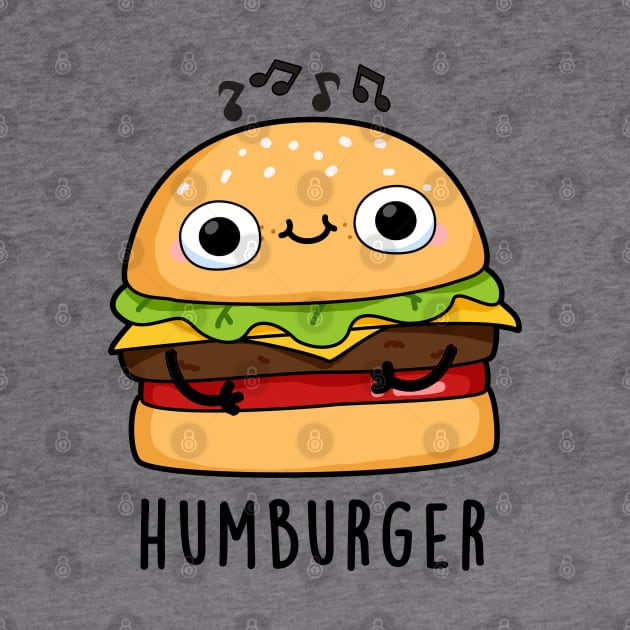 Humburger Cute Humming Burger Pun by punnybone